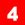 4